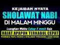 SHOLAWAT PENARIK REZEKI PALING DAHSYAT, Sholawat Nabi Muhammad SAW, SALAWAT JIBRIL PALING MERDU