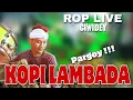 Lagu Pargoy ❗❗❗ Kopi Lambada  | Rop Live Ciwidey