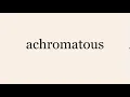 achromatous