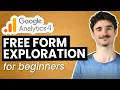 Beginners Guide to Free-Form Exploration in Google Analytics 4 GA4