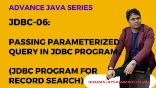 JDBC-06 Passing Parameterized Query in JDBC Program JDBC Program For Record Search