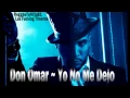 Lagu Don Omar [Tiraera Pa Daddy Yankee] ~ Yo No Me Dejo