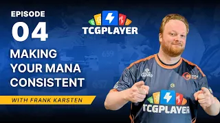 Making Your Mana Consistent Magic Math with Frank Karsten Episode 4