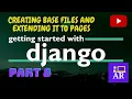 Creating Base file and extending it to Pages 8 - Django Course TechnoAR