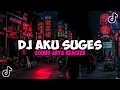 Download Lagu DJ AKU SUGES SOUND ARYA REMIXER JEDAG JEDUG MENGKANE VIRAL TIKTOK DJ AKU SUGES X LAGA POMPA