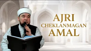 Ajri cheklanmagan hayrli amal!