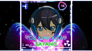 dj kini kita sayang
