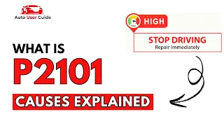 What is P2101 Engine Error Code Causes Explained