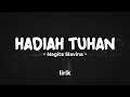 Download Lagu HADIAH TUHAN - NAGITA SLAVINA | Lirik Lagu Pop Terbaru 2024 | Lagu Trending RANS ENTERTAINMENT