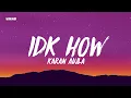 IDK HOW - Karan Aujla (Lyrics/English Meaning)