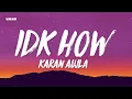 Download Lagu IDK HOW - Karan Aujla (Lyrics/English Meaning)