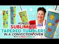 How to Sublimate Tapered Tumblers in a Convection Oven Make a Custom Template Cover Seams