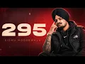 295 ( Official Video ) - Sidhu Moose Wala | New Punjabi Song #sidhumoosewala