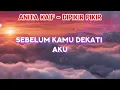 Anita Kaif - Dipikir Pikir (Lirik)