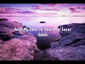 Send My Love To Your New Lover - Adele// Myanmar Subtitles [ Lyrics Video ]