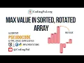 Max value in sorted rotated array algorithm walkthrough Binary search problems Days DSA