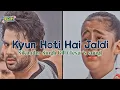 Download Lagu Lirik Lagu Kyun Hoti Hai Jaldi + Terjemahan Kulfi ANTV