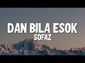 Download Lagu Sofaz - Dan Bila Esok (Official Video Lirik) (Hd Video Lirik)