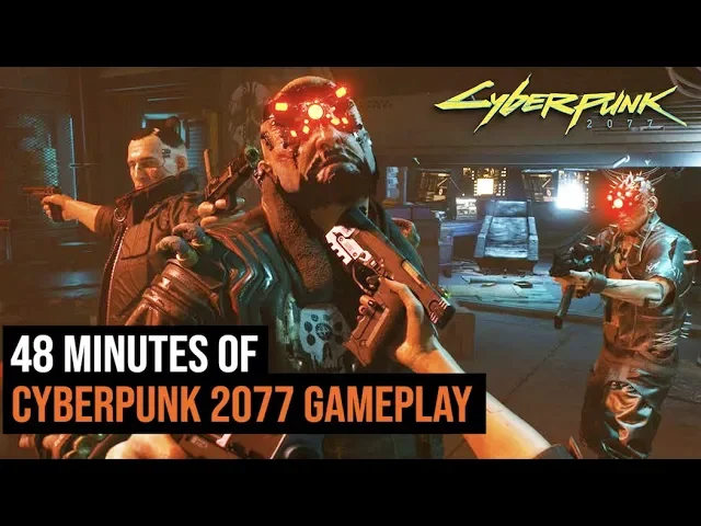 48 Minutes of Cyberpunk 2077 Gameplay