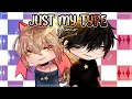Lagu 『 GCMV 』 || Just My Type