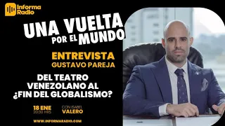 Una vuelta por el mundo; Del Teatro venezolano al ¿Fin del Globalismo?