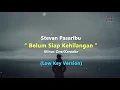 Download Lagu Stevan Pasaribu - Belum Siap Kehilangan | Karaoke - Piano (Low Key/Nada Rendah)