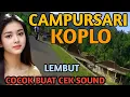 Download Lagu 1 JAM NONSTOP CAMPURSARI KOPLO FULL BAS - CAMPURSARI JAWA KOPLO PALING GAYENG - AUDIO \u0026 VIDEO JERNIH