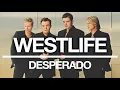 Westlife - Desperado (Official Audio)