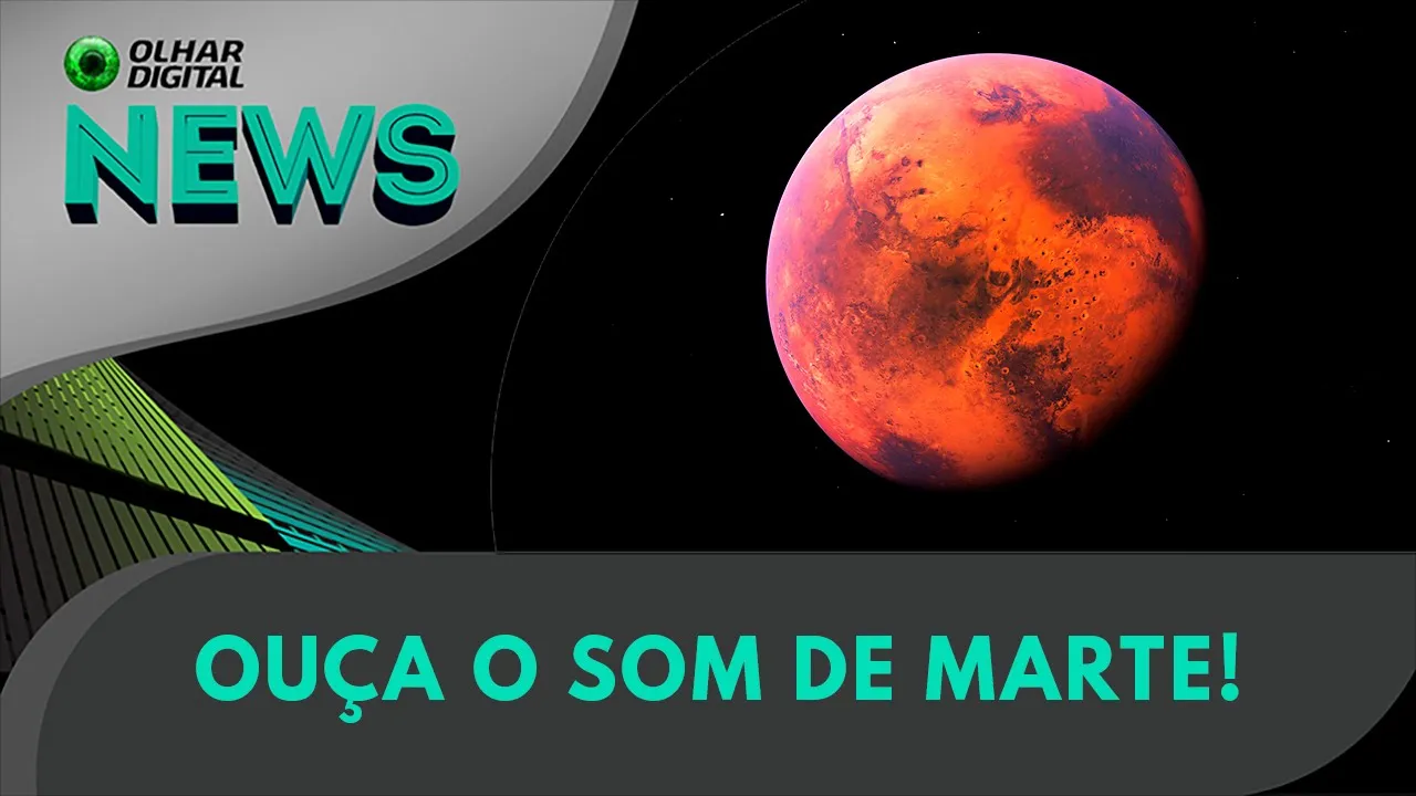 Ao Vivo | Ouça o som de Marte! | 05/10/2023 | #OlharDigital