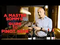A Master Somm s Guide to Pinot Noir