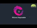 RXJava Disposables