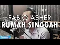 Download Lagu Fabio Asher - Rumah Singgah | ACOUSTIC COVER by Sanca Records