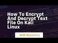 How to encrypt and decrypt text file on kali linux