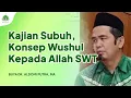 Lagu Konsep Wushul Kepada Allah SWT, Kajian Subuh Mesjid Nurussa'adah || Buya Dr. Aldomi Putra, MA