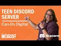 Can-Do Digital Teen Discord Server with Nathan