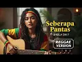 Download Lagu Sheila On 7 - SEBERAPA PANTAS | Cover Reggae Version