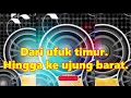Download Lagu DJ Dari ufuk timur. Hingga ke ujung barat.Terukir dengan indah. Jejak langkahkuSilam kunyatakan.