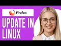 How to Update Firefox in Linux Linux Tutorials