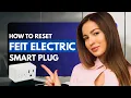 How to Reset Feit Electric Smart Plug Quick Easy Guide