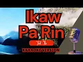 Download Lagu IKAW PA RIN -  Ted Ito (Karaoke)