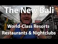 The New Bali   Nightclubs and great dining