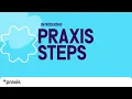 Discover Praxis Steps