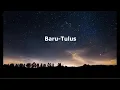Download Lagu Tulus-Baru|| Lirik lagu