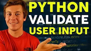 Python Input Validation Explained in 20 Minutes