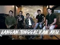 Download Lagu Chevra | Dyrga | Jovan | Ave | Abbo - Jangan Tinggalkan Aku (Acoustic Version)