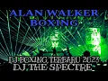 DJ BOXING TERBARU 2023 DJ THE SPECTRE ALAN WALKER BOXING LECAUNIMA