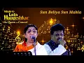 Lagu Sun Beliya • Lata Mangeshkar \u0026 SP Balasubhramanyam • The Queen In Concert • An Era In Evening • 1997