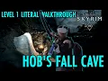 Hob s Fall Cave - Level 1 Skyrim LITERAL Walkthrough