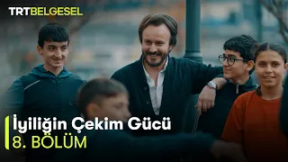 İyiliğin Çekim Gücü 8. Bölüm | Hayallerin Mühendisleri ve Parkurların Enerjisi | TRT Belgesel