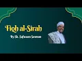 Download Lagu Fiqh Al - Sirah taught by Sheigh Safwaan Sasman 19 August 2025